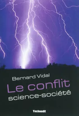 Couverture du produit · Le conflit science-société : De bonnes raisons pour ne pas faire d'études scientifiques