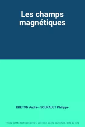 Couverture du produit · Les champs magnétiques