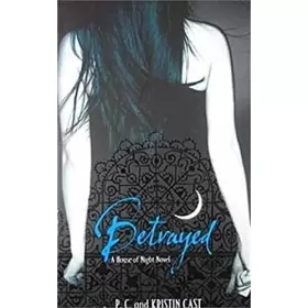 Couverture du produit · Betrayed. The House of Night. Book 2