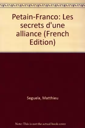 Couverture du produit · Pétain-Franco : les secrets d'une alliance