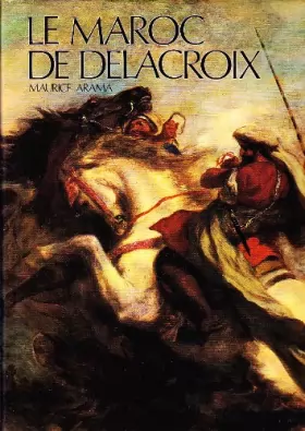 Couverture du produit · Le Maroc de Delacroix