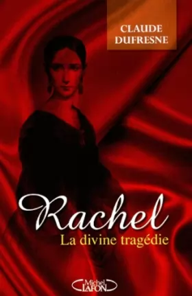 Couverture du produit · Rachel, la divine tragédie