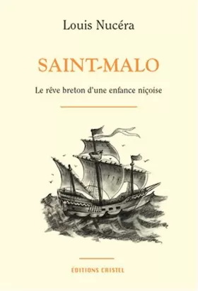 Couverture du produit · Saint-Malo, le rêve breton d'une enfance niçoise