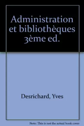 Couverture du produit · Administration et bibliothèques 3ème ed.