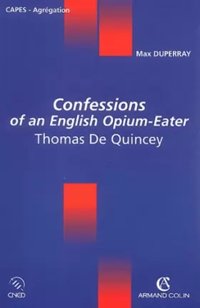 Couverture du produit · Confessions of an English Opium-Eater, Thomas De Quincey