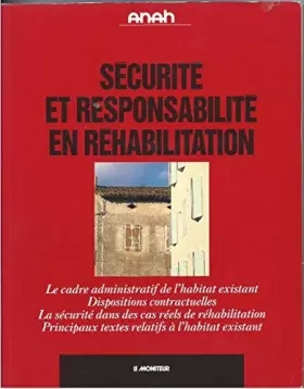 Couverture du produit · Sécurité et responsabilité en réhabilitation: Le cadre administratif de l'habitat existant, dispositions contractuelles, la séc