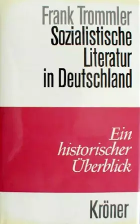Couverture du produit · Sozialistische Literatur in Deutschland: E. histor. Uberblick (Kroners Taschenausgabe  Bd. 434) (German Edition)
