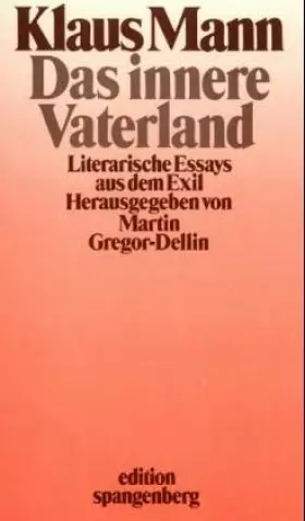 Couverture du produit · Das innere Vaterland : literar. Essays aus d. Exil.