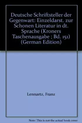 Couverture du produit · Deutsche Schriftsteller der Gegenwart: Einzeldarst. zur Schonen Literatur in dt. Sprache (Kroners Taschenausgabe  Bd. 151) (Ger