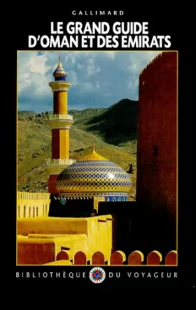 Couverture du produit · Le Grand Guide d'Oman et des Emirats arabes unis 1999