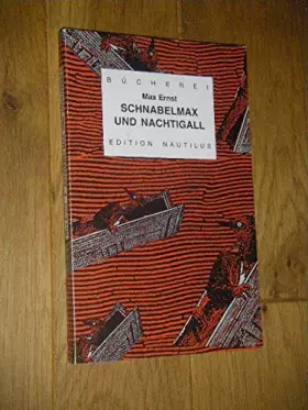 Couverture du produit · Schnabelmax und Nachtigall. Texte und Bilder. Edition Nautilus.