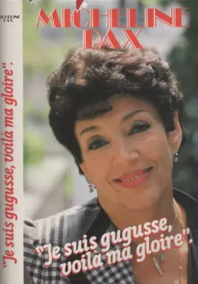 Couverture du produit · Je suis gugusse, voilà ma gloire