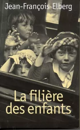Couverture du produit · La filière des enfants