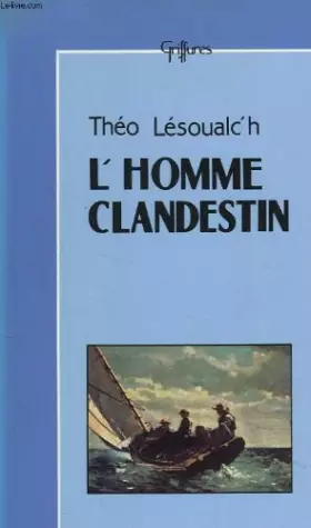 L'Homme clandestin - Théo Lésoualc'h