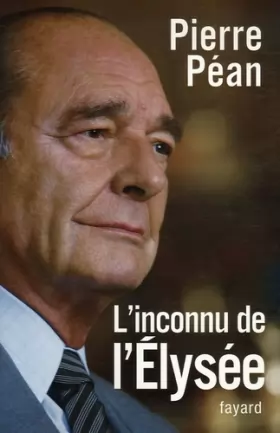 Couverture du produit · Chirac, l'inconnu de l'Elysée