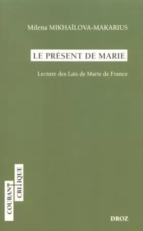 Couverture du produit · Le Présent de Marie : Lecture des Lais de Marie de France