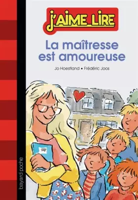 Couverture du produit · LA MAÎTRESSE EST AMOUREUSE (J'aime lire)