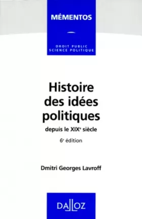 Couverture du produit · HISTOIRE DES IDEES POLITIQUES DEPUIS LE XIXEME SIECLE. 6ème édition 1996