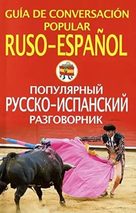 Couverture du produit · Populyarnyy russko-ispanskiy razgovornik / Guia de conversacion popular ruso-espanol