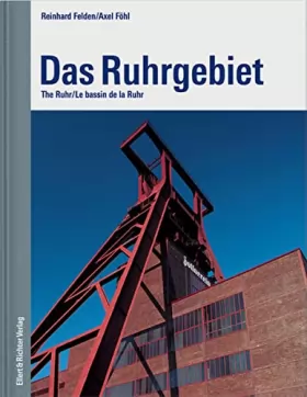 Couverture du produit · Das Ruhrgebiet. The Ruhr / Le bassin de la Ruhr