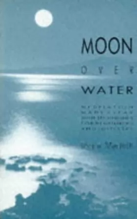 Couverture du produit · Moon Over Water: Meditation Made Clear, with Techniques for Beginners and Initiates