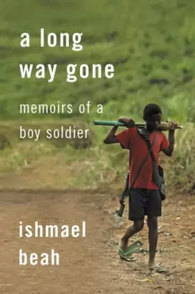 Couverture du produit · A Long Way Gone: Memoirs of a Boy Soldier