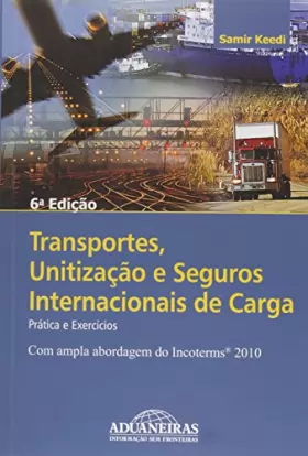 Couverture du produit · Transportes, Unitizacao E Seguros Internacionais De Carga : Pratica E Exercicios Com Ampla Abordagenm Do Incoterms 2010 (Em Por