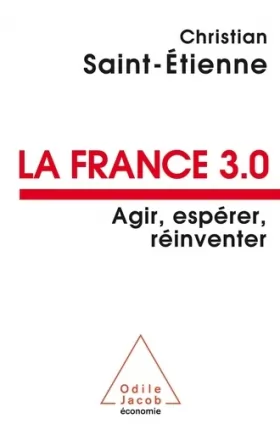Couverture du produit · France 3.0 Agir Espérer Réinventer