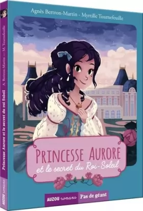 Couverture du produit · Princesse Aurore et le secret du Roi-Soleil