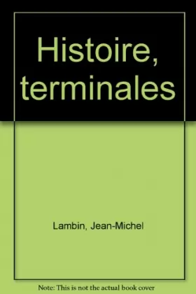 Couverture du produit · Histoire, terminale. Ancienne édition 1995
