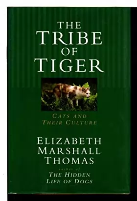 Couverture du produit · The Tribe of Tiger: Cats and Their Culture