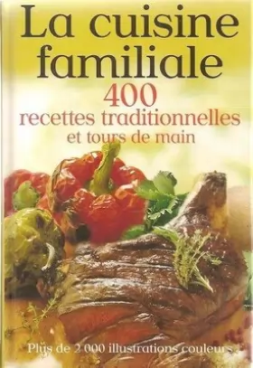 Couverture du produit · Cuisine familiale (la) 400 recettes tradit.