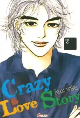 Couverture du produit · Crazy Love Story, Tome 2 :