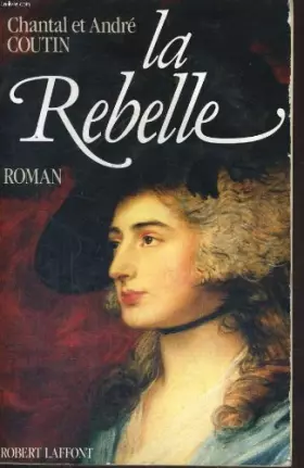 Couverture du produit · La rebelle