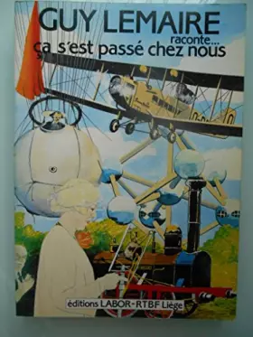 Couverture du produit · Guy Lemaire raconte CA C'EST PASSE CHEZ NOUS