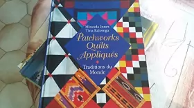 Couverture du produit · Patchworks, quilts, appliqués : Traditions du monde
