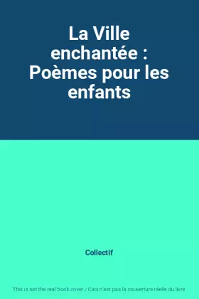 Couverture du produit · La Ville enchantée : Poèmes pour les enfants