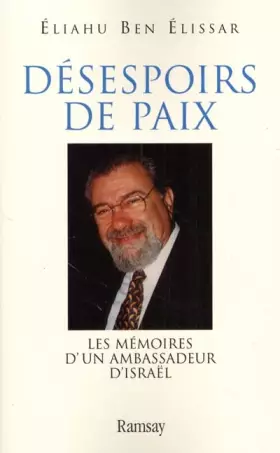 Couverture du produit · Désespoirs de paix. Les mémoires d'un ambassadeur d'Israël