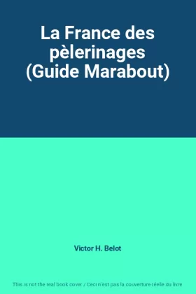 Couverture du produit · La France des pèlerinages (Guide Marabout)
