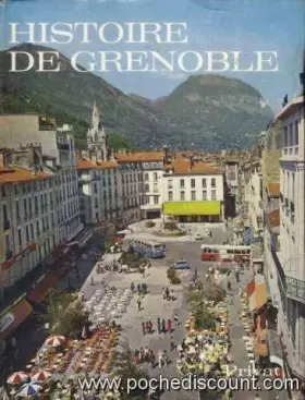 Histoire de Grenoble (Univers de la France et des pays francophones) - André Laronde et Vital Chomel