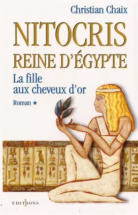 Couverture du produit · Nitocris, Reine d'Égypte, tome 1 : La Fille aux cheveux d'or