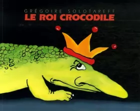 Couverture du produit · Le Roi Crocodile