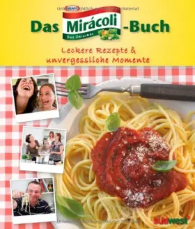 Couverture du produit · Das Mirácoli-Buch: Leckere Rezepte & unvergessliche Momente