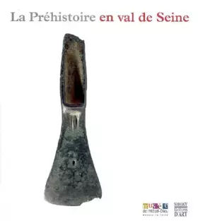 Couverture du produit · La Préhistoire en val de Seine