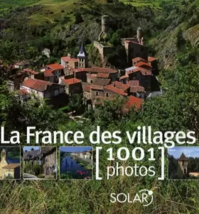 Couverture du produit · La France des villages : 1001 Photos