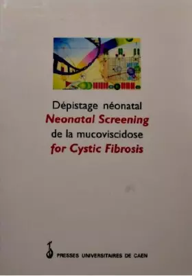 Couverture du produit · Dépistage néonatal de la mucoviscidose / Neonatal Screening for Cystic Fibrosis. Bilingue français-anglais.