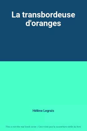 Couverture du produit · La transbordeuse d'oranges