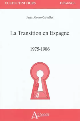 Couverture du produit · La transition en Espagne - 1975-1986