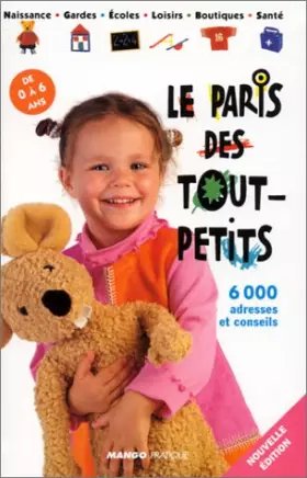 Couverture du produit · Le Paris des tout-petits : 6000 adresses et conseils (édition 2001)
