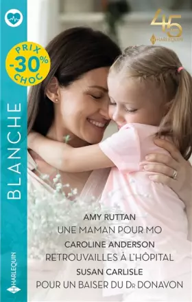 Couverture du produit · Une maman pour Mo - Retrouvailles à l'hôpital - Pour un baiser du Dr Donavon